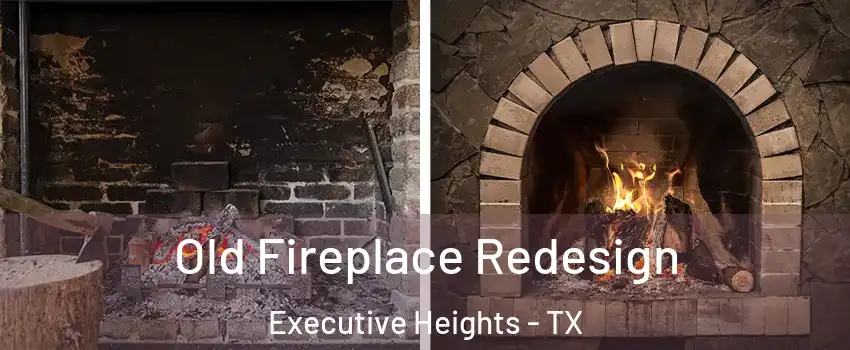 Old Fireplace Redesign Executive Heights - TX