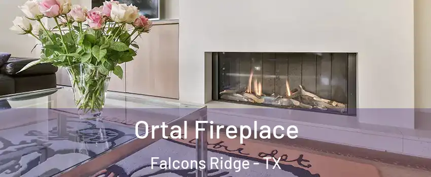 Ortal Fireplace Falcons Ridge - TX