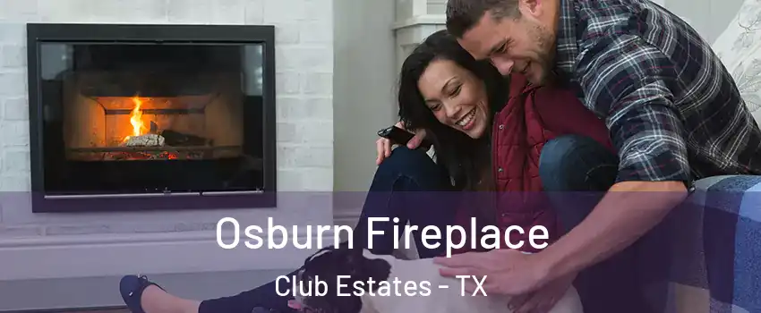 Osburn Fireplace Club Estates - TX