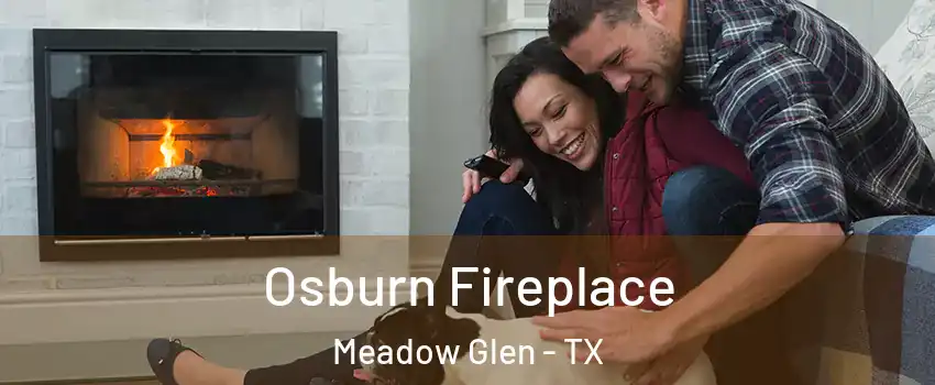 Osburn Fireplace Meadow Glen - TX