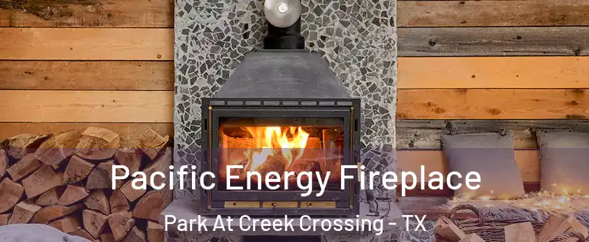 Pacific Energy Fireplace Park At Creek Crossing - TX