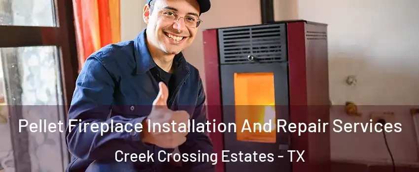 Pellet Fireplace Installation And Repair Services Creek Crossing Estates - TX