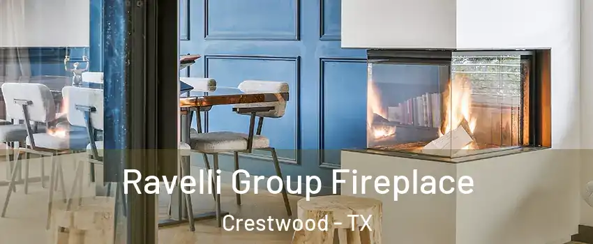 Ravelli Group Fireplace Crestwood - TX