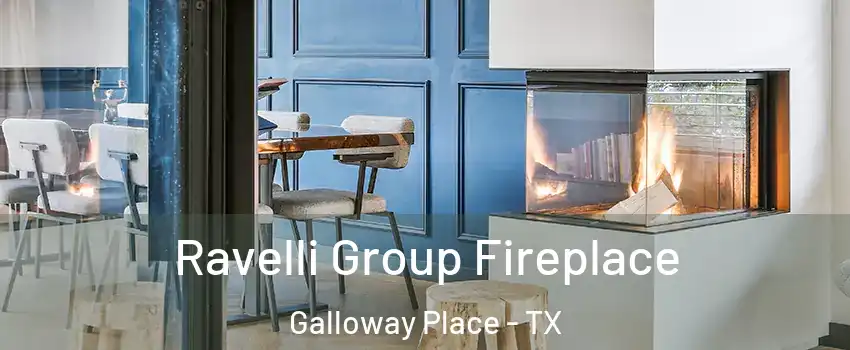 Ravelli Group Fireplace Galloway Place - TX