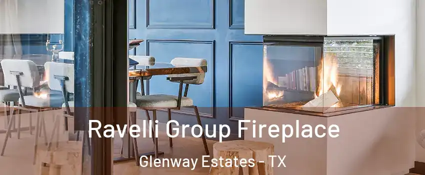 Ravelli Group Fireplace Glenway Estates - TX