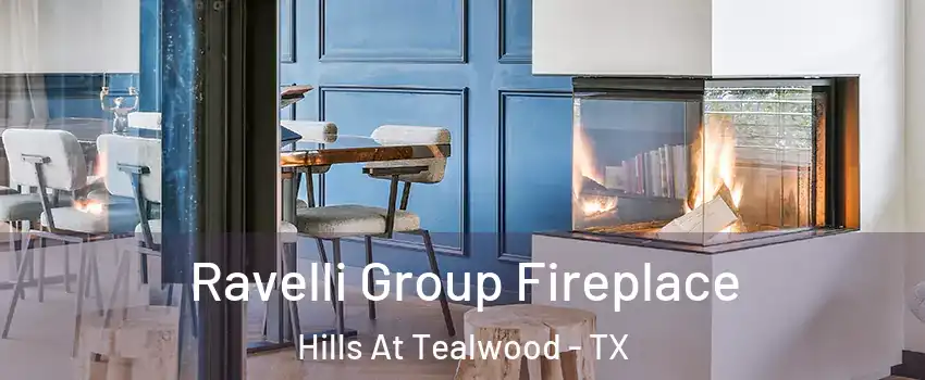 Ravelli Group Fireplace Hills At Tealwood - TX