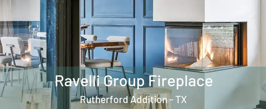 Ravelli Group Fireplace Rutherford Addition - TX