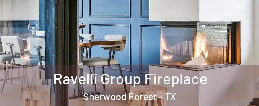 Ravelli Group Fireplace Sherwood Forest - TX