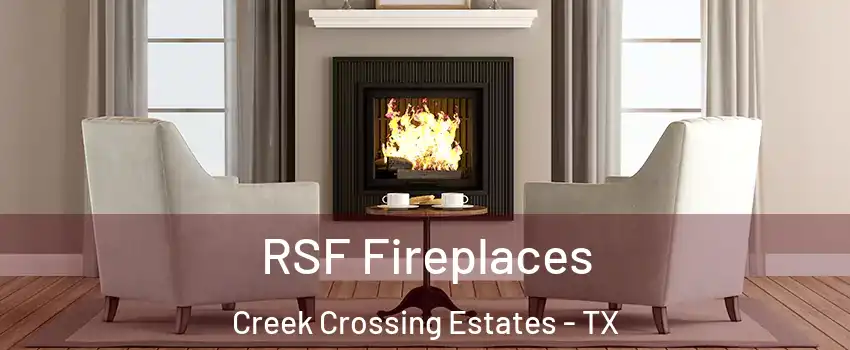 RSF Fireplaces Creek Crossing Estates - TX