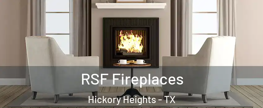 RSF Fireplaces Hickory Heights - TX