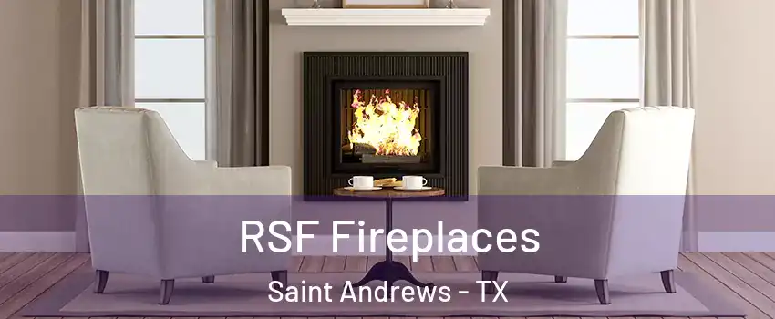 RSF Fireplaces Saint Andrews - TX