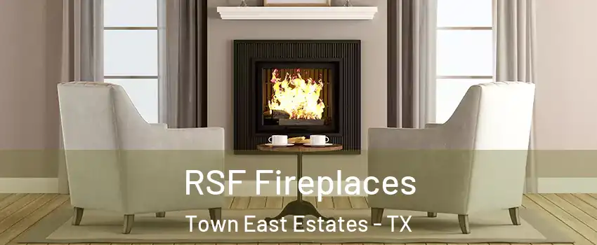 RSF Fireplaces Town East Estates - TX