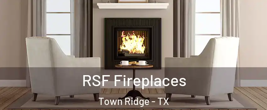 RSF Fireplaces Town Ridge - TX