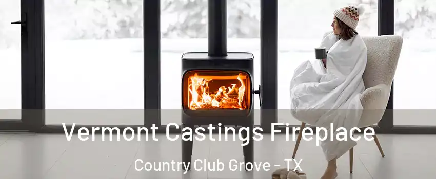 Vermont Castings Fireplace Country Club Grove - TX