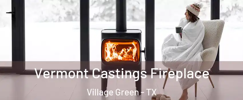 Vermont Castings Fireplace Village Green - TX