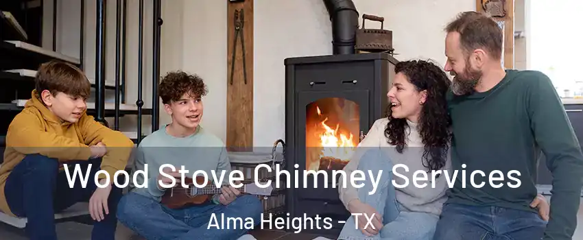 Wood Stove Chimney Services Alma Heights - TX